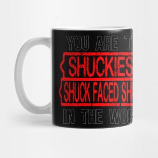 Shuckiest shuck faced shuck Mug